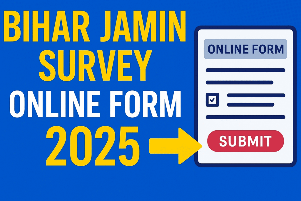 Bihar Jamin Survey Online Form 2025