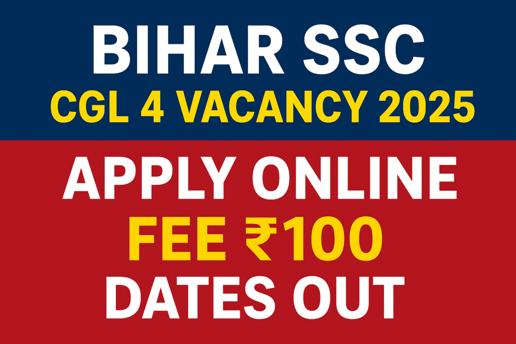 Bihar SSC CGL 4 Vacancy 2025