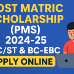 Post Matric Scholarship (PMS) 2024-25 (SC/ST & BC-EBC)