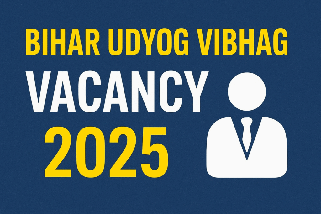 bihar udyog vibhag vacancy 2025, bihar udhyog vibhag vacancy 2025, bihar udhyag vibhag vacancy 2025, bihar udyog vibhag vacancy, bihar bijli vibhag vacancy 2025, bihar udyog vibhag new scames 2025, bihar pashupalan vibhag vacancy 2025, udyog vibhag new vacancy 2025 form process, bihar udayog vibhag assistant vacancy online form 2025, bihar udhyog vibhag bharti 2025, bihar jeevika vacancy 2025 form kaise bhare, bihar upcoming vacancy 2025, bihar new vacancy 2025, bihar beo vacancy 2025, bihar ssc vacancy 2025