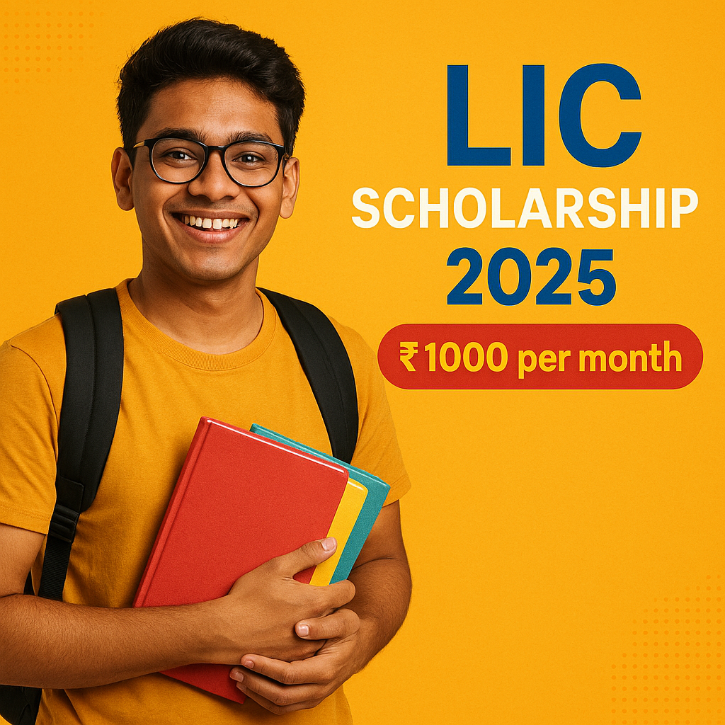 LIC Scholarship 2025 – Class 12 Students to Get ₹1000 Per Month | Apply Now