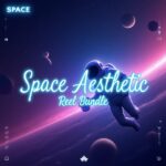 Space Aesthetic Reel Bundle Free Download